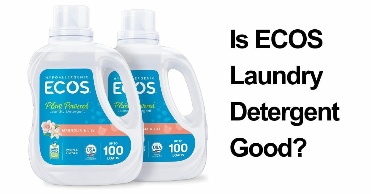 Is ECOS Laundry Detergent Good